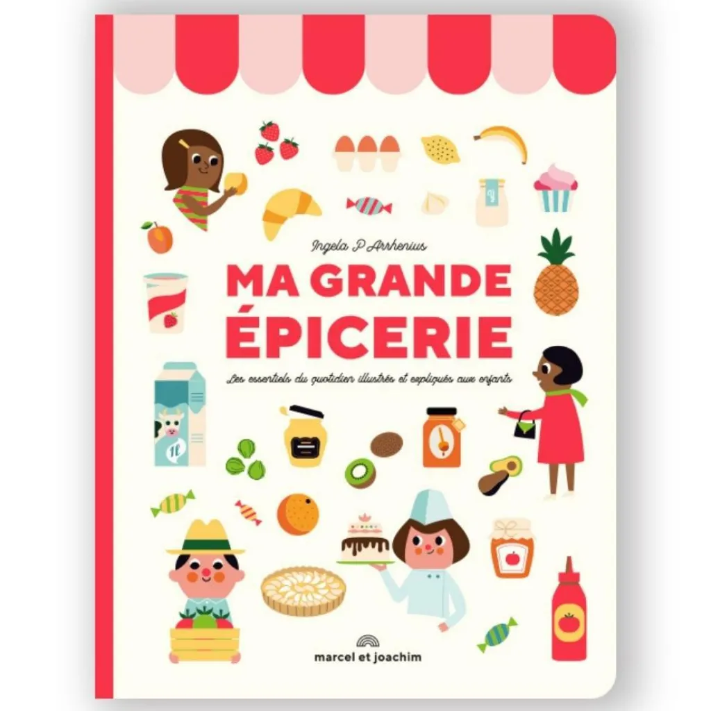 Online Livre Ma grande épicerie : les essentiels du quotidien illustrés et expliqués aux enfants Imagier